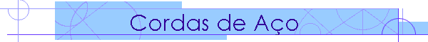 Cordas de Ao