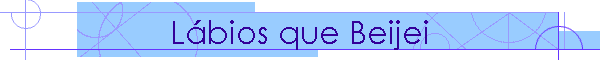 Lbios que Beijei