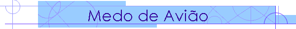 Medo de Avio