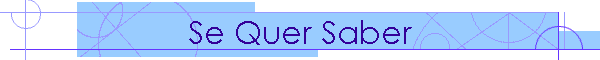 Se Quer Saber